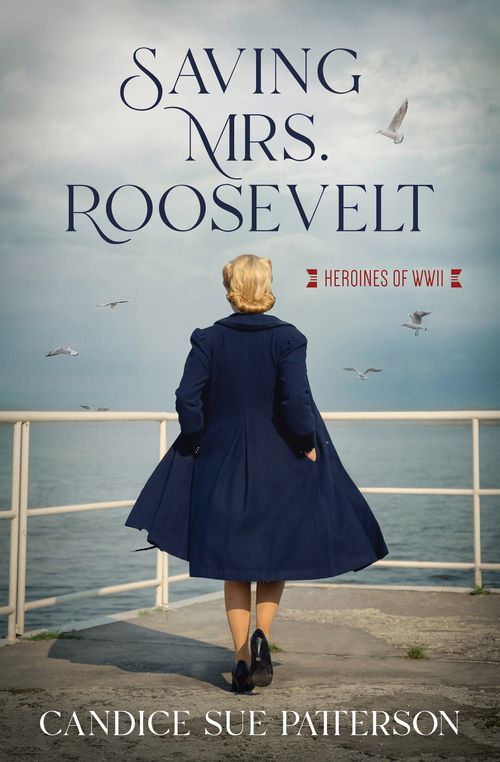  Saving Mrs. Roosevelt : WWII Heroines