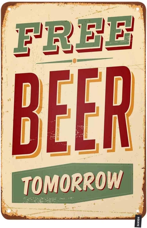 Free Beer Tomorrow Advertising Metal  8 x 12 inch Tin Sign