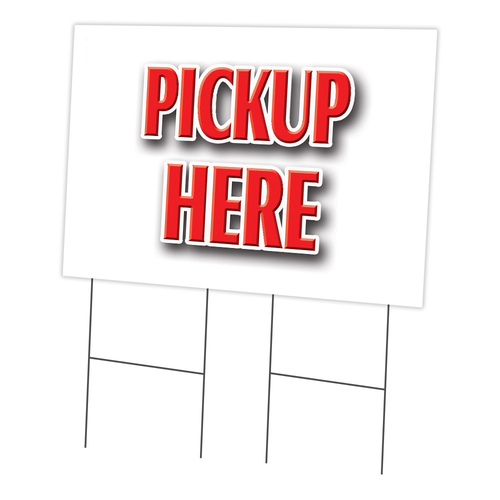 SignMission C-2436-DS-Pickup Here 24 x 36 in. Yard Sign & Stake - Pick