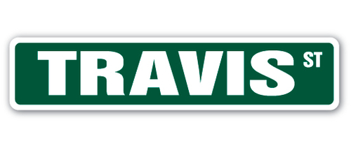 SignMission SS-TRAVIS 4 x 18 in. Childrens Name Room Street Sign - Tra