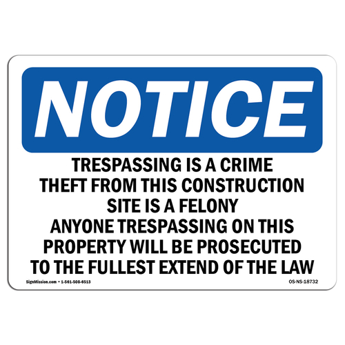 SignMission OS-NS-D-35-L-18732 Notice Trespassing is A Crime Theft Fro