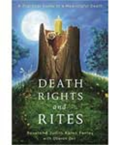 Death Rights & Rites by Judith Karen Fenley