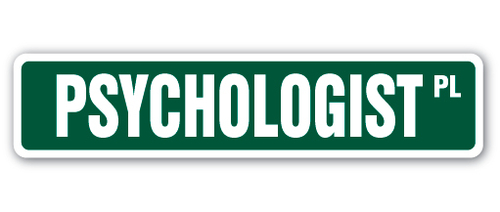 SignMission SS-PSYCHOLOGIST 4 x 18 in. Psychologist Street Sign