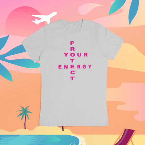 PROTECT YOUR ENERGY T-Shirt