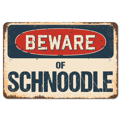SignMission Z-812-BW-Schnoodle Beware of Schnoodle Rustic Sign