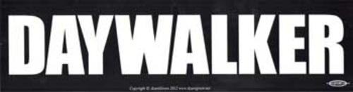 Daywalker bumper sticker