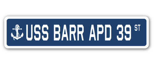 SignMission SSN-Barr Apd 39 4 x 18 in. A-16 Street Sign - USS Barr APD