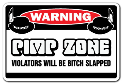 SignMission D-8-Z-Pimp Zone 8 x 12 in. Pimp Zone Warning Decal - Decal