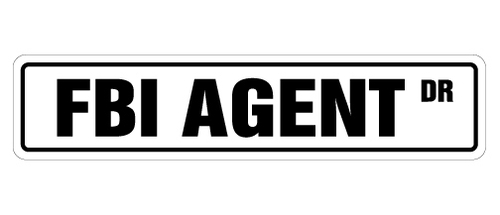 SignMission SS-FBI 4 x 18 in. Fbi Agent Street Sign - New Files Cia Se