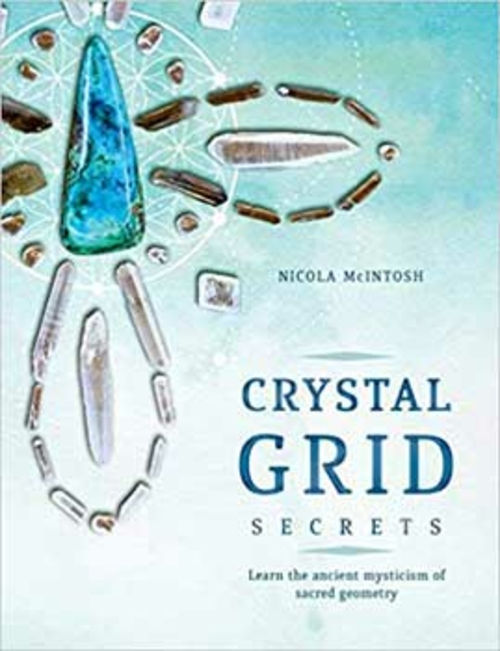 Crystal Grid Secrets by Nicola McIntosh