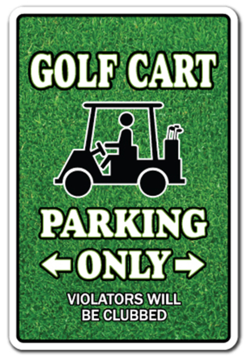 SignMission Z-Golf Cart 8 x 12 in. Golf Cart Parking Sign