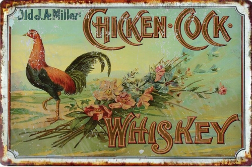 Chicken CockWhiskey Advertising Metal  8 x 12 Tin Sign