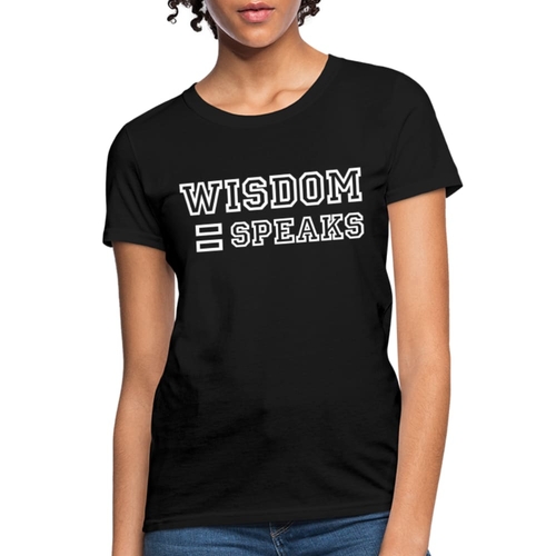 Womens T-shirt - Wisdom Speaks Graphic Tee