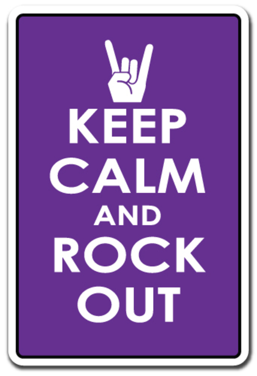 SignMission D-5-Z-Keep Calm And Rock Out 5 x 7 in. Keep Calm & Rock Ou