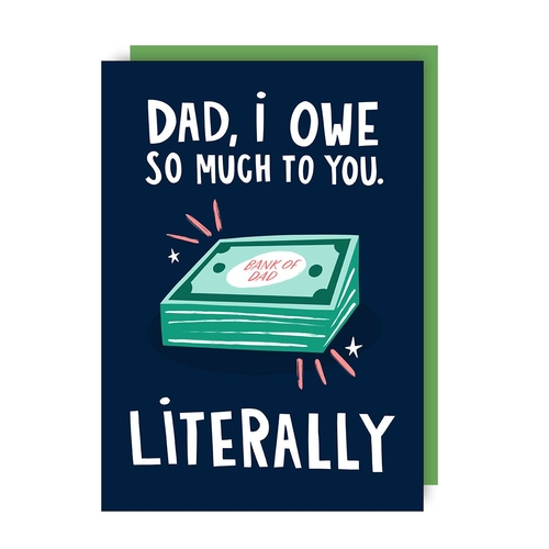 Owe So Much Money Funny Father's Day Card (Pack of 6)