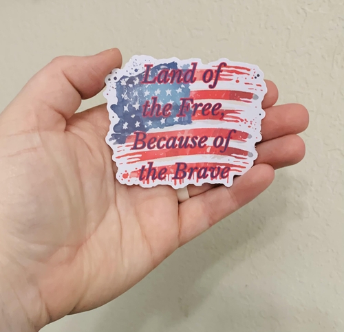 Land of Free Flag- 4th of July Sticker/Magnet