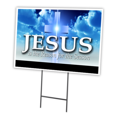 SignMission C-1824 Jesus Is The Reason 18 x 24 in. Jesus is The Reason