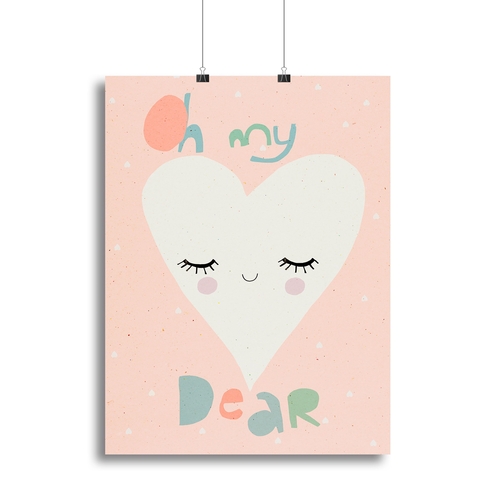 Oh My Dear Canvas Print or Poster
