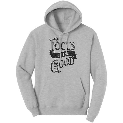 Graphic Hoodie Sweatshirt - Focus on the Good Hooded Shirt