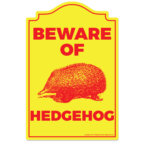SignMission P-812 Beware Hedgehog 12 x 8 in. Novelty Sign - Beware Hed