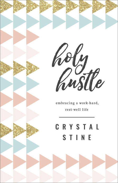 Harvest House Publishers 174449 Christian Living Holy Hustle