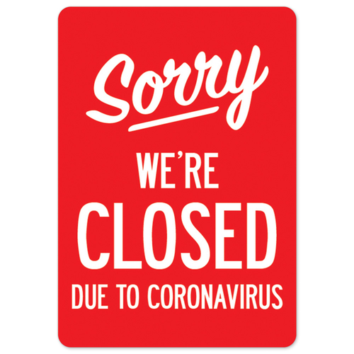 SignMission OS-NS-A-710-25498 Covid-19 Notice Sign - Sorry Were Closed