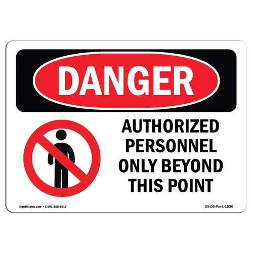 SignMission OS-DS-A-710-L-1036 Danger Authorized Personnel Only Beyond