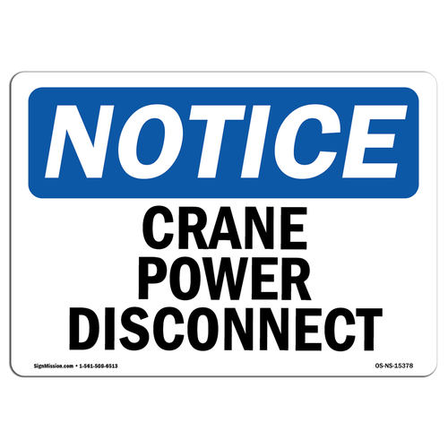 SignMission OS-NS-D-1824-L-15378 Notice Crane Power Disconnect OSHA Si