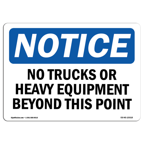 SignMission OS-NS-A-710-L-15018 Notice No Trucks or Heavy Equipment Be
