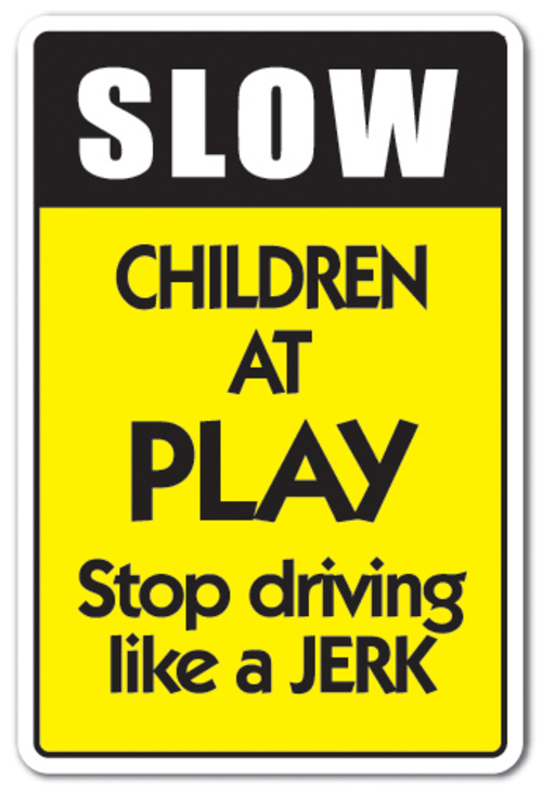 SignMission D-8-Z-Slow Children At Play 8 x 12 in. Slow Children At Pl