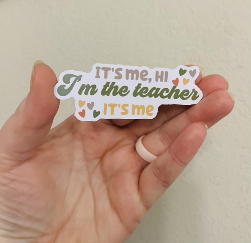 I'm the Teacher- Teacher Sticker/Magnet