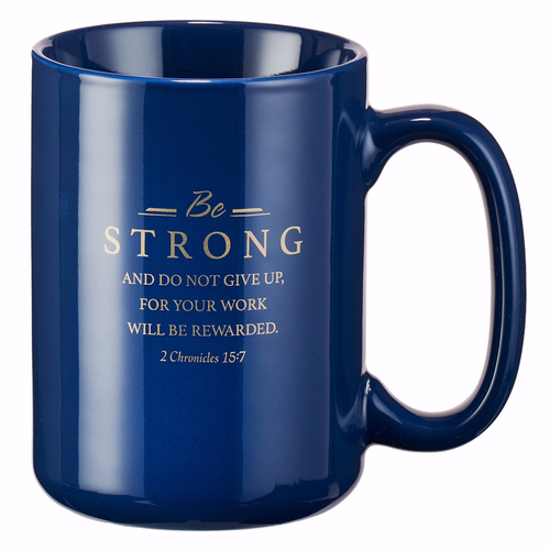 Christian Art Gifts 14495X Be Strong & Do Not Give Up & Faithful Serva