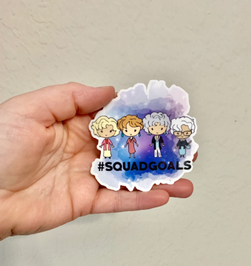 Squadgoals Sticker/Magnet- Golden Girls
