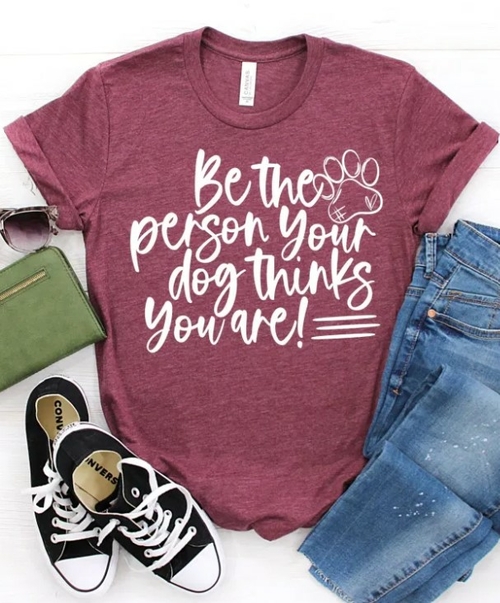 NEW Be the person your dog thinks you are Graphic Tee