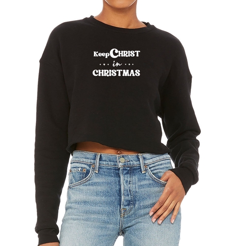 Womens Cropped Graphic Sweatshirt Keep Christ in Christmas - Christian