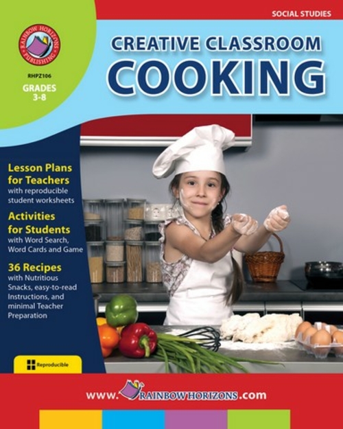 Rainbow Horizons Z106 Creative Classroom Cooking - Grade 3 to 8