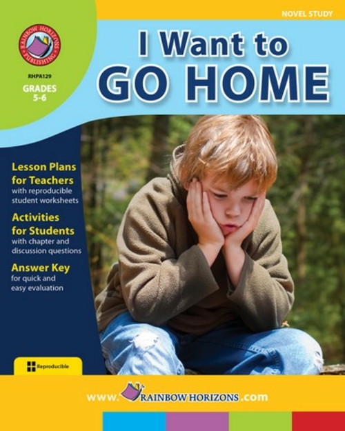 Rainbow Horizons A129 I Want to Go Home - Novel Study - Grade 5 to 6