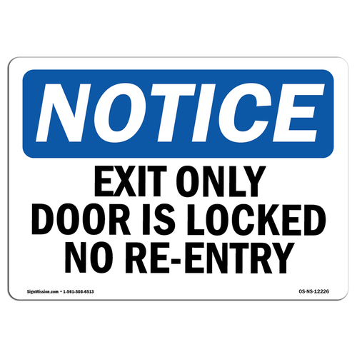 SignMission OS-NS-D-710-L-12226 Notice Exit Only Door is Locked No Re-