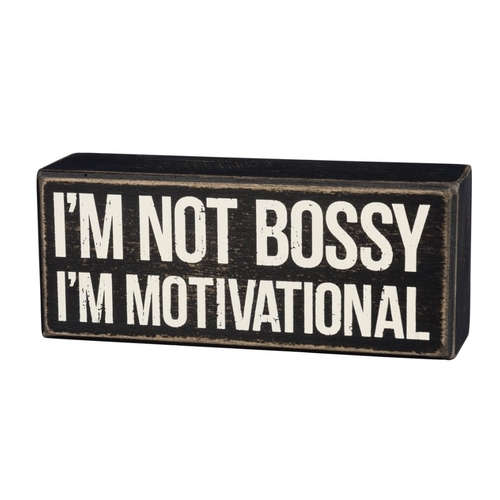 I'm Not Bossy, I'm Motivational Box Sign in Rustic Wood with White