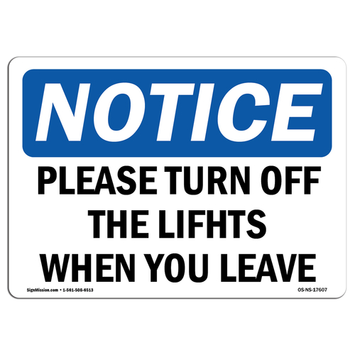 SignMission OS-NS-D-35-L-17607 Notice Please Turn Off The Lights When 