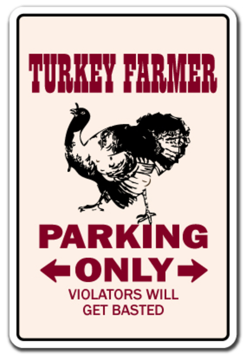 SignMission Z-Turkey Farmer 8 x 12 in. Turkey Farmer Parking Sign