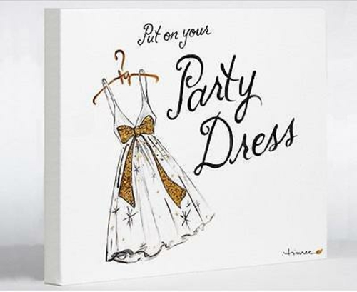 One Bella Casa 73081WD16 16 x 20 in. Put on Your Party Dress Canvas Wa