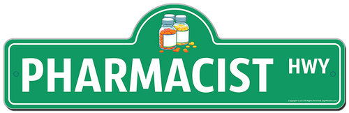 SignMission P-618 Pharmacist 18 x 6 in. Pharmacist Street Sign