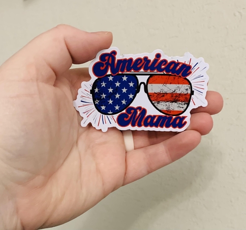 American Mama- 4th of July Sticker/Magnet