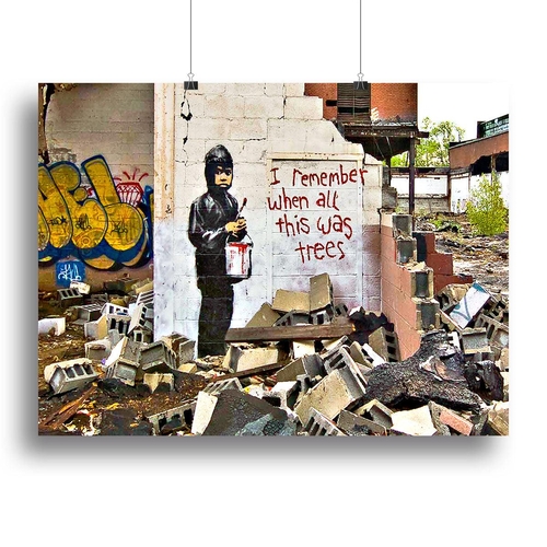 Banksy I Remember When All This Was Trees Canvas Print or Poster