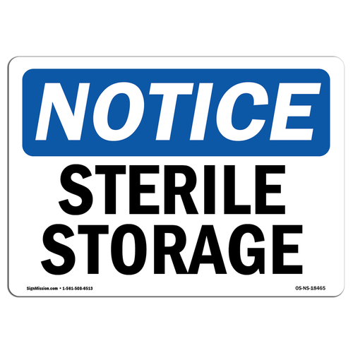 SignMission OS-NS-D-710-L-18465 Notice Sterile Storage OSHA Sign