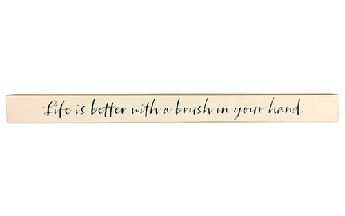 Hallmark 6384192 Life is Better with a Brush in Your Hand Wooden Senti