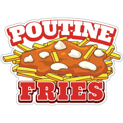 SignMission D-DC-12 Poutine Fries19 12 in. Poutine Fries Decal Concess