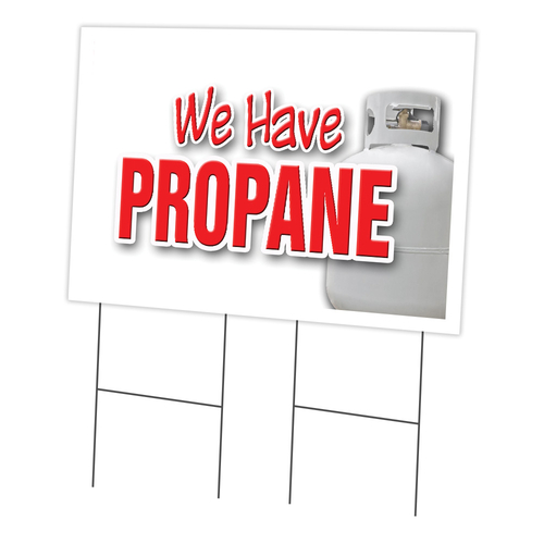SignMission C-2436-DS-We Have Propane 24 x 36 in. We Have Propane Yard