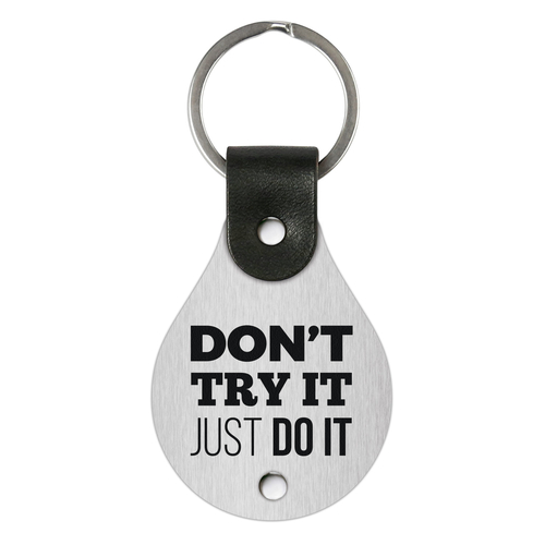 Leather keychain with stainless steel plate – Don’t try it just do it